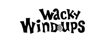 WACKY WIND UPS