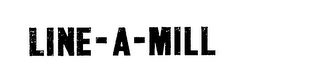LINE-A-MILL trademark