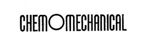 CHEMOMECHANICAL trademark