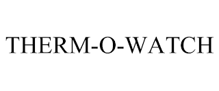 THERM-O-WATCH trademark