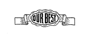 OUR BEST trademark