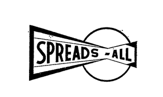 SPREADS-ALL trademark