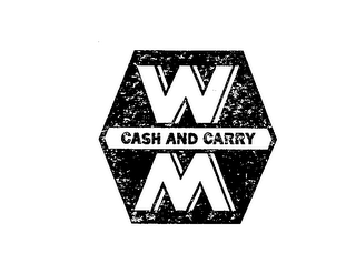 WM CASH AND CARRY trademark