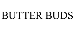 BUTTER BUDS trademark