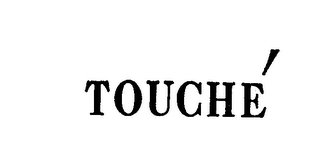 TOUCHE