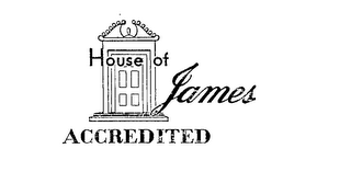 HOUSE OF JAMES ACCREDITED