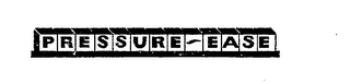 PRESSURE-EASE trademark