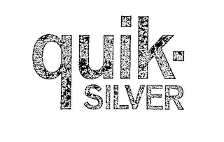 QUICK-SILVER