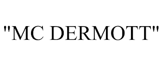 "MC DERMOTT" trademark