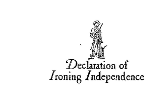 DECLARATION OF IRONING INDEPENDENCE