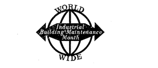 WORLD WIDE INDUSTRIAL BUILDING MAINTENANCE MONTH