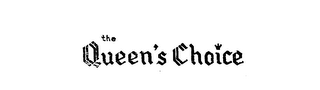 THE QUEEN'S CHOICE trademark