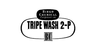 BIRKO CHEMICAL CORPORATION TRIPE WASH 2-P BC