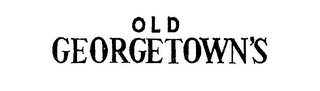 OLD GEORGETOWN'S