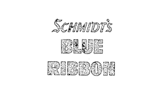 SCHMIDT'S BLUE RIBBON