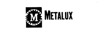 M METALUX