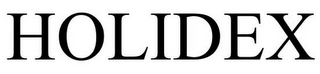 HOLIDEX trademark