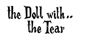 THE DOLL WITH.. THE TEAR trademark