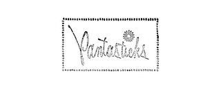 PANTASTICKS