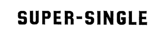 SUPER-SINGLE trademark