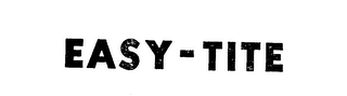 EASY-TITE trademark