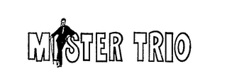 MISTER TRIO trademark