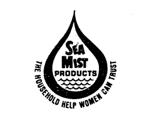 SEA MIST PRODUCTS THE HOUSEHOLD HELP WOMEN CAN TRUST