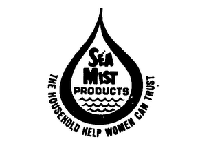 SEA MIST PRODUCTS THE HOUSEHOLD HELP WOMEN CAN TRUST