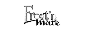 FROST'N MATE trademark
