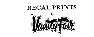 REGAL PRINTS BY VANITY FAIR