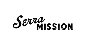 SERRA MISSION