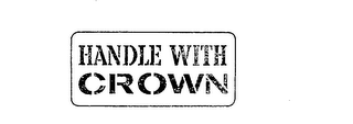 HANDLE WITH CROWN