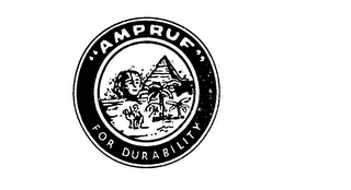 "AMPRUF" FOR DURABILITY