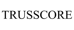TRUSSCORE trademark