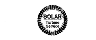 SOLAR TURBINE SERVICE A DIVISION OF INTERNATIONAL HARVESTER COMPANY