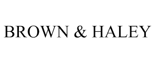 BROWN & HALEY trademark