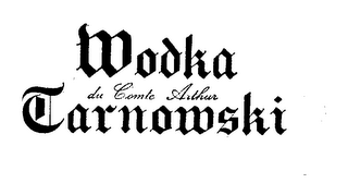 WODKA DU COMTE ARTHUR TARNOWSKI