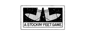 A STOCKIN' FEET GAME trademark