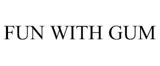 FUN WITH GUM trademark