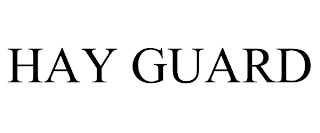 HAY GUARD trademark