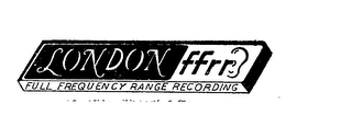 LONDON FFRR FULL FREQUENCY RANGE RECORDING