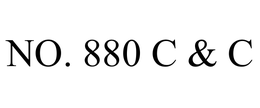 NO. 880 C & C
