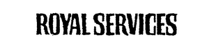 ROYAL SERVICES trademark
