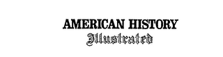 AMERICAN HISTORY ILLUSTRATED