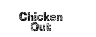 CHICKEN OUT trademark