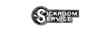 SICKROOM SERVICE