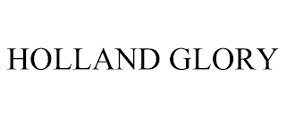HOLLAND GLORY trademark