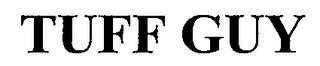TUFF GUY