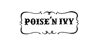 POISE'N IVY trademark