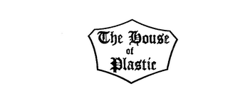 THE HOUSE OF PLASTIC